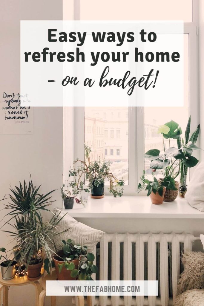 Change over your tired interiors with these Easy Ways to Refresh your Home on a Budget! Even if you don't want to spend a dime, you're sure to find an idea!