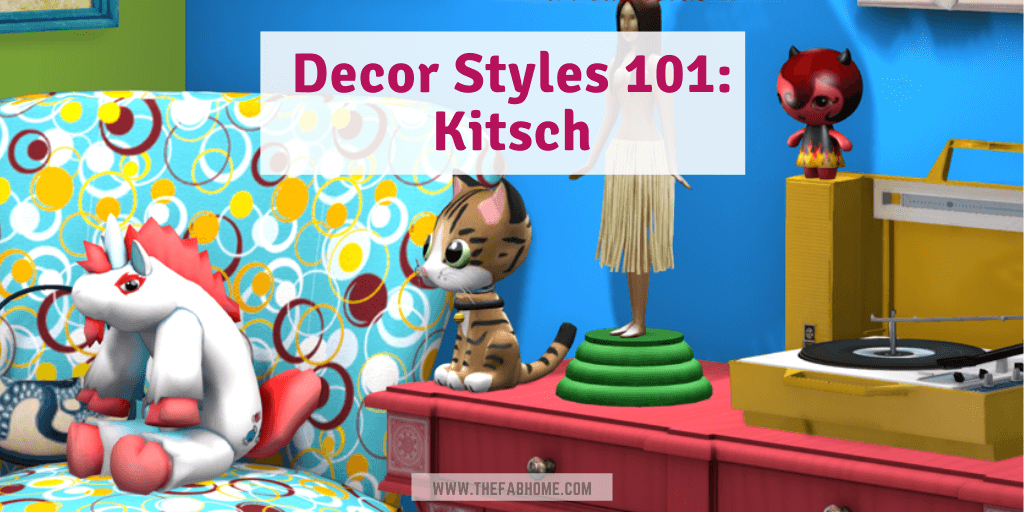 Decor Styles 101: Kitsch