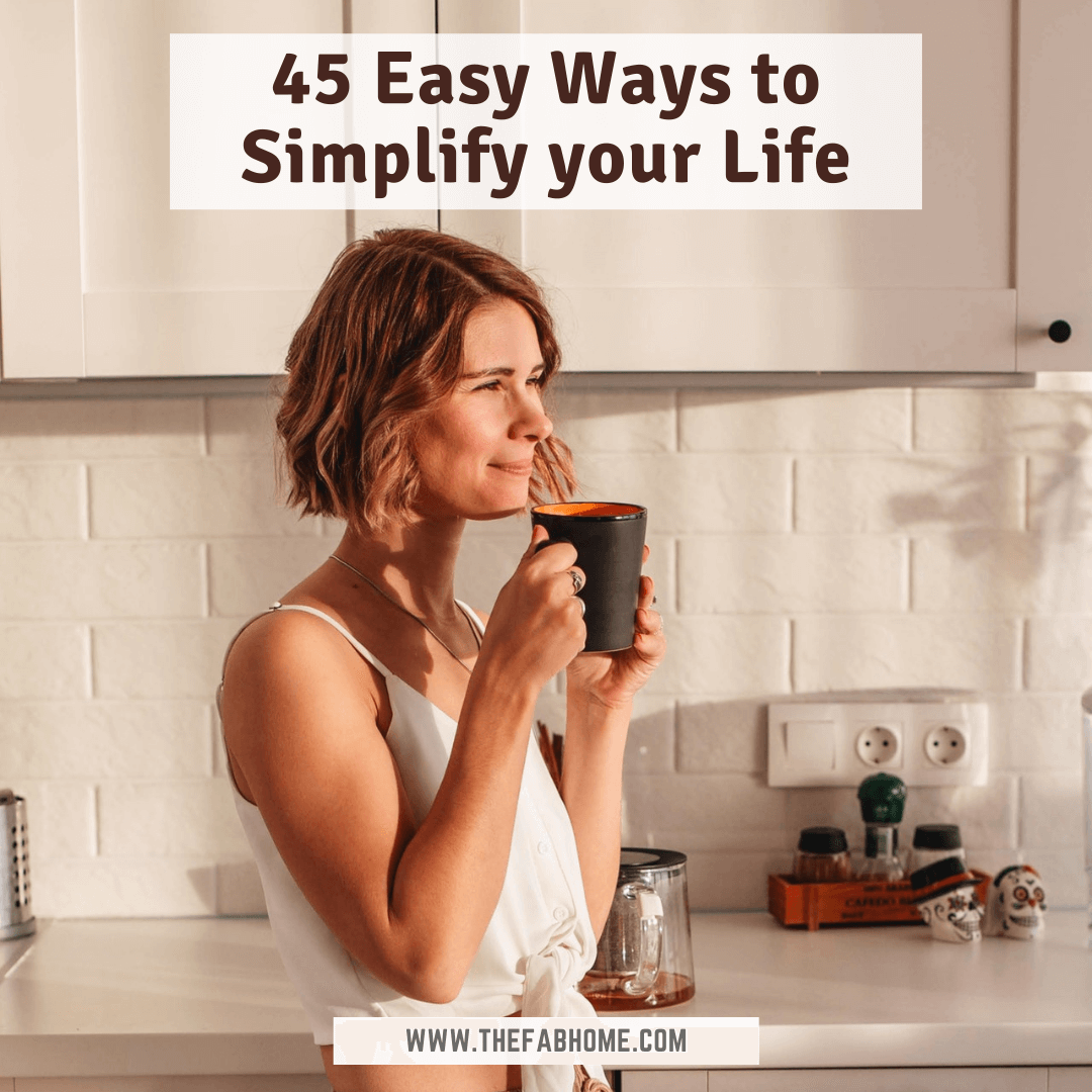 https://thefabhome.com/wp-content/uploads/2021/09/Ways-to-Simplify-your-Life.png