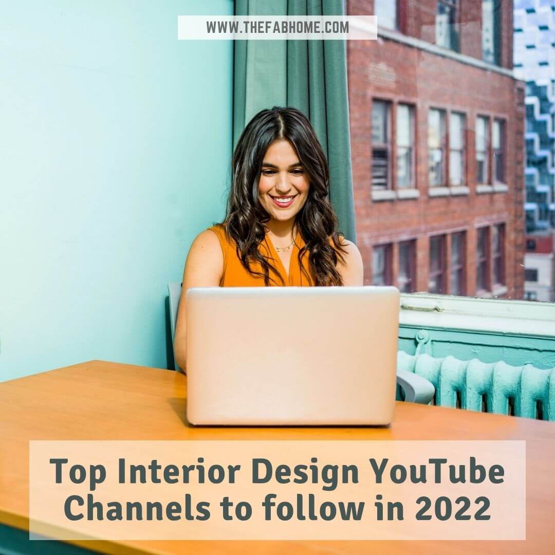 Top Interior Design YouTube Channels to follow in 20
