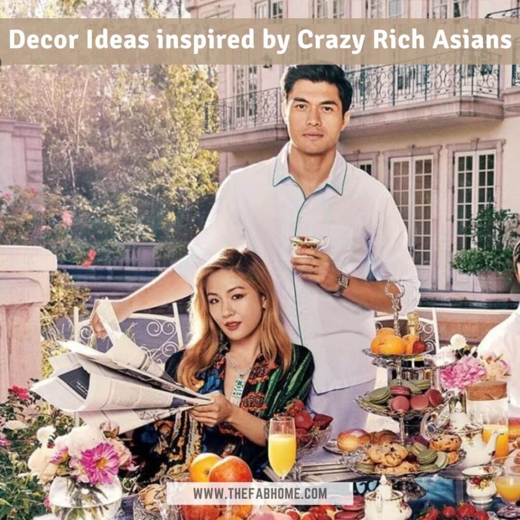 Elegance, opulence, grandeur - just a few words to describe these decor ideas inspired by Crazy Rich Asians, the blockbuster movie!