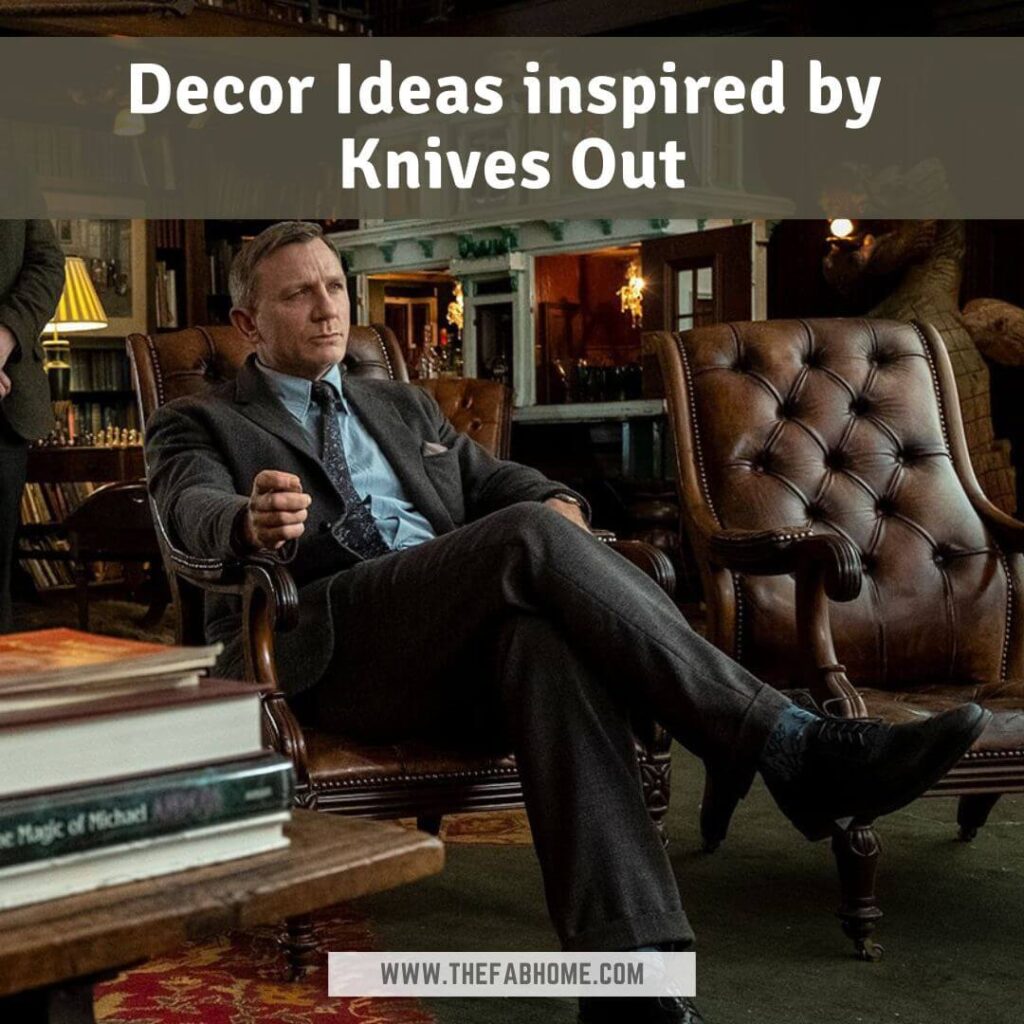 Even a murder mystery can offer us decor inspiration, especially when we're talking about decor ideas inspired by Knives Out!