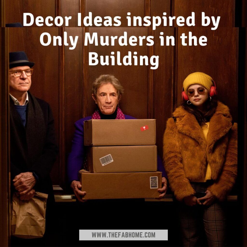 The interiors of the Arconia apartments are certainly worth emulating, so here are some decor ideas inspired by Only Murders in the Building!