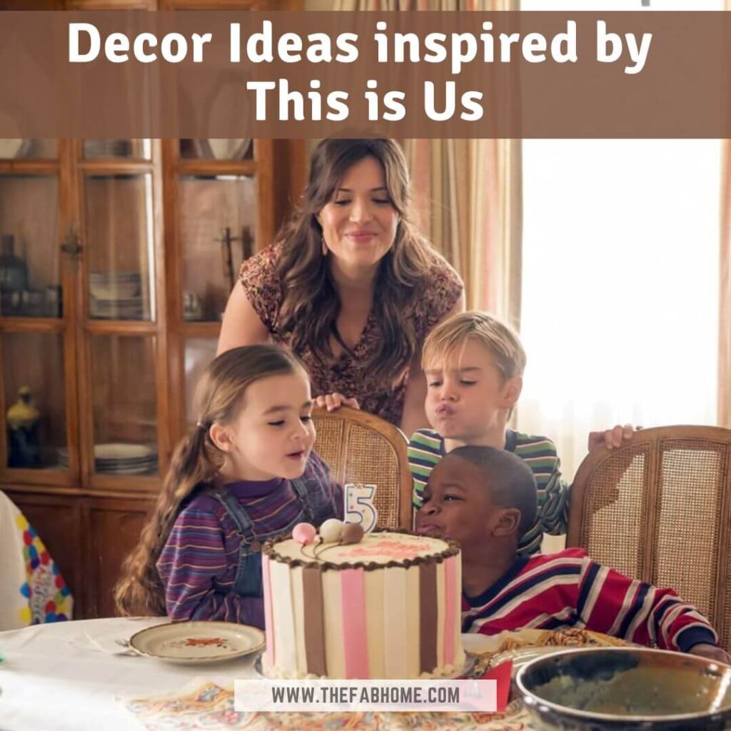 Create a home that's full of laughter, music, & most importantly, love! These decor ideas inspired by This is Us help us achieve this easily!
