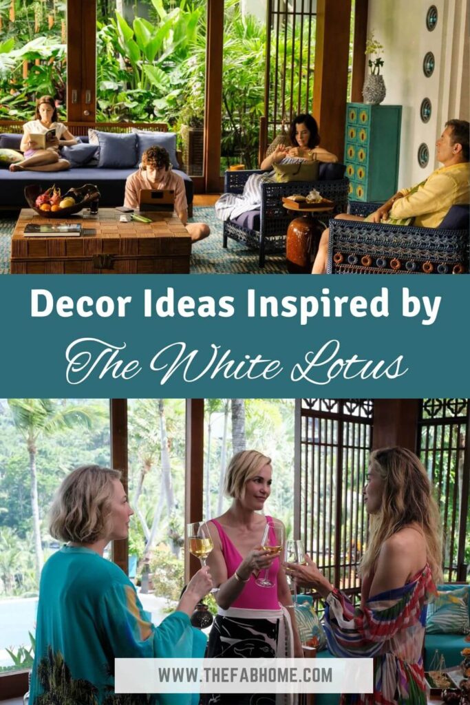 Get inspired by five-star luxury resorts as you check out these decor ideas inspired by White Lotus and create the experience right at home!
